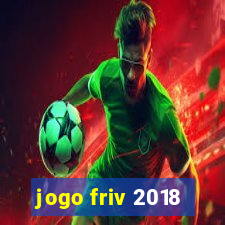 jogo friv 2018